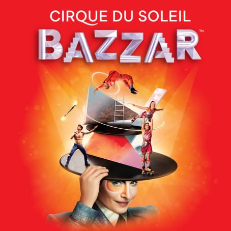 Learn more about Cirque du Soleil BAZZAR